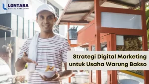 Strategi digital marketing untuk usaha warung bakso